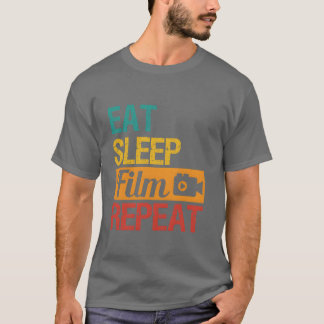 Eat Sleep Film wiederholen Filmregisseur Filmmaker T-Shirt