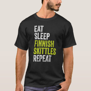Eat Sleep Finnischer Skittle wiederholen finnische T-Shirt
