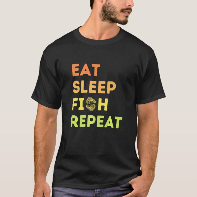 Eat Sleep Fish Repeat Fishing Fisherman For Men Wo T-Shirt (Vorderseite)
