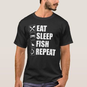 Eat Sleep Fish Wiederholung T-Shirt