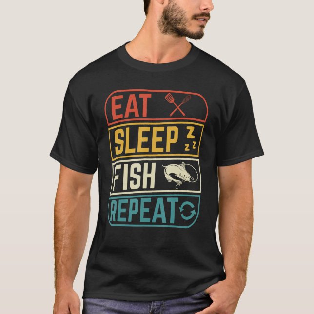 Eat sleep fishing repeat  Design for fishermen T-Shirt (Vorderseite)