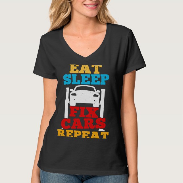 Eat Sleep Fix Cars Repeat Car Guy Tuner Garage Mec T-Shirt (Vorderseite)