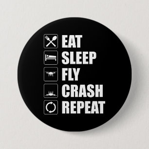 Eat Sleep Fly Crash Wiederholung Funny Drone Pilot Button