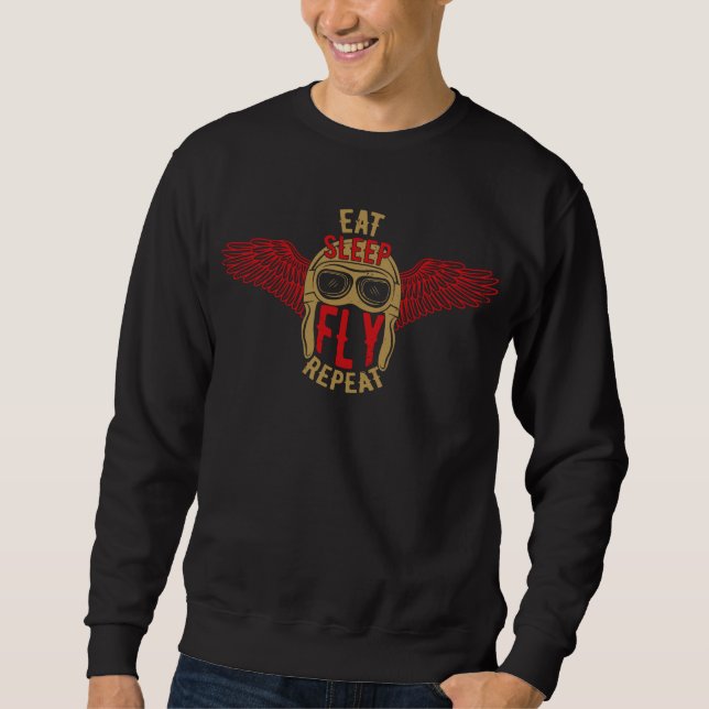 Eat Sleep Fly Wiederholen Funny Geschenk für Veter Sweatshirt (Vorderseite)