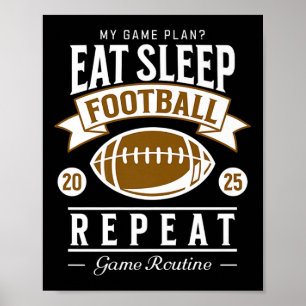 Eat Sleep Football Wiederholung 2025 Funny Footbal Poster