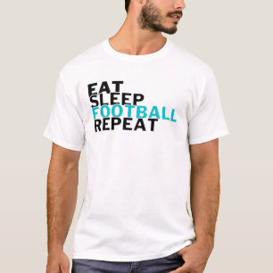 Eat Sleep Football Wiederholung Fußball Liebhaber T-Shirt