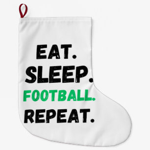 Eat Sleep Football Wiederholung Niedlicher Schlaf  Großer Weihnachtsstrumpf