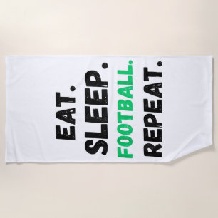 Eat Sleep Football Wiederholung Niedlicher Schlaf Strandtuch