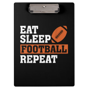 Eat Sleep Football Wiederholung Phantastischer Lie Klemmbrett