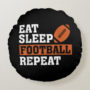 Eat Sleep Football Wiederholung Phantastischer Lie Rundes Kissen