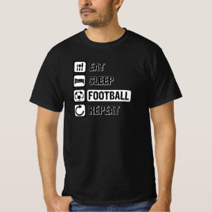 Eat Sleep Football Wiederholung T-Shirt