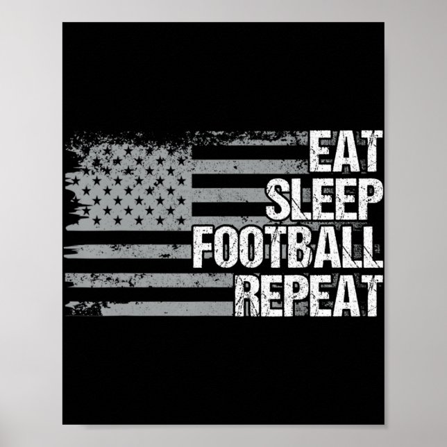 Eat Sleep Football Wiederholung US Flag Männer Fra Poster (Vorne)