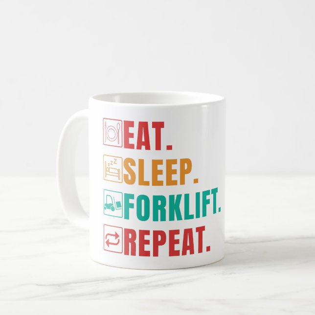 EAT SLEEP FORKLIFT REPEAT - FORKLIFT OPERATOR KAFFEETASSE (Vorderseite Links)