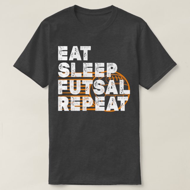 Eat sleep futsal repeat 20 T-Shirt (Design vorne)