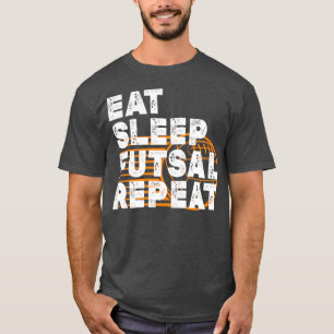 Eat sleep futsal repeat 20 T-Shirt