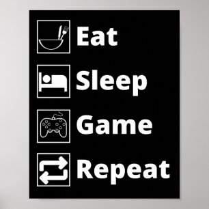 Eat sleep game repeat poster