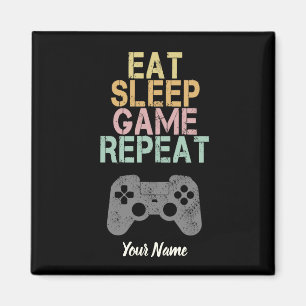 Eat Sleep Game Repeat Sprichwort Geschenk für Game Magnet