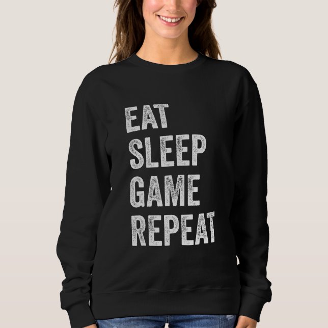 Eat Sleep Game Repeat  Videospiele Gaming Männer J Sweatshirt (Vorderseite)