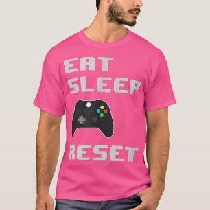 Eat Sleep Game Reset Repeat Video Game Fan T-Shirt