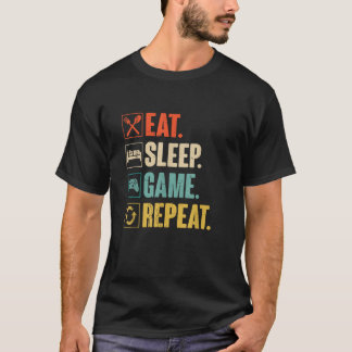 Eat Sleep Game Wiederholung Funny Gamer Geschenk T-Shirt
