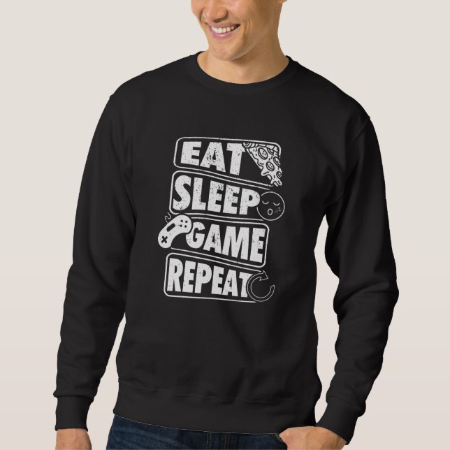 Eat Sleep Game Wiederholung Gamer Gaming Geschenk Sweatshirt (Vorderseite)