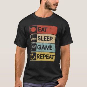 Eat Sleep Game Wiederholung Gaming Event Geburtsta T-Shirt