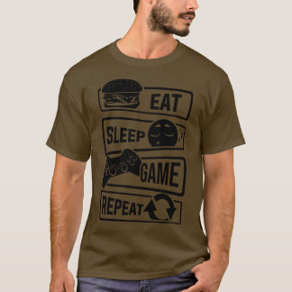 Eat Sleep Game Wiederholung von Gaming-Videospiele T-Shirt