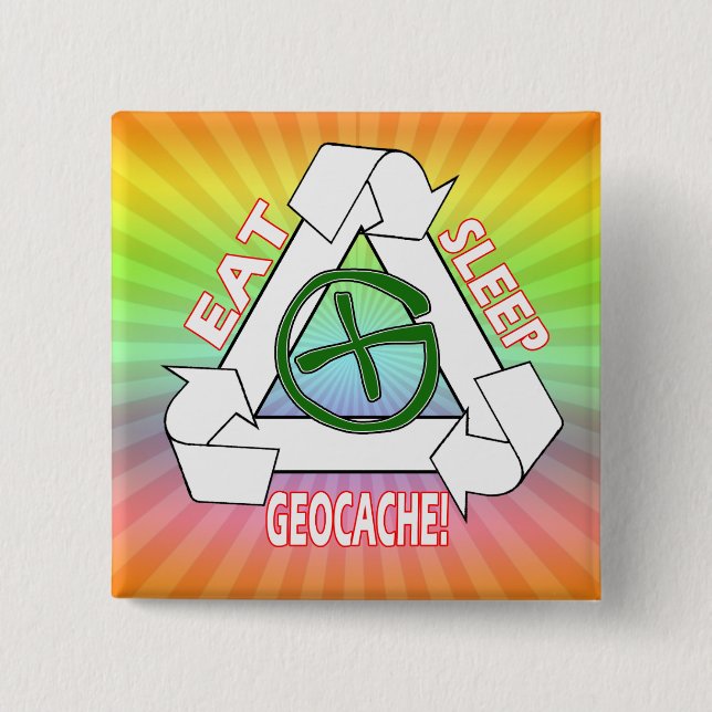 EAT SLEEP GEOCACHE - MACHEN SIE ES WIEDER BUTTON (Vorderseite)