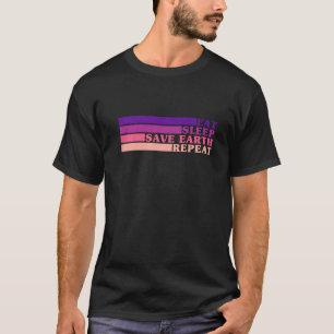 Eat Sleep Gerettet Earth Wiederholen Lila rosa Ret T-Shirt
