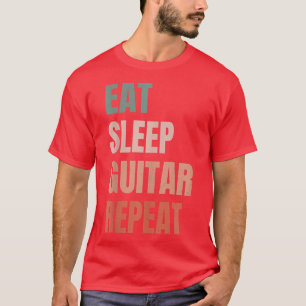 Eat Sleep Gitarre Wiederholung Gitarrist Gitarre P T-Shirt