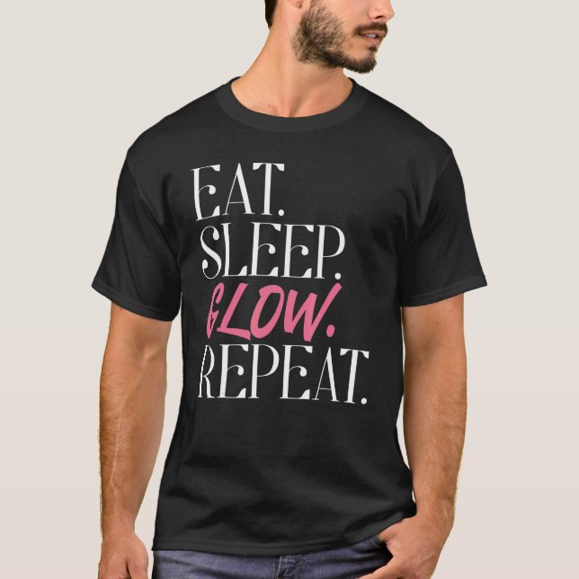 Eat Sleep Glow Repeat Esthetician Skincare Glow T-Shirt (Vorderseite)