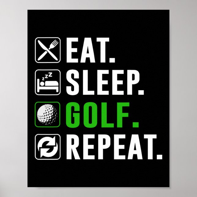 Eat Sleep Golf Repeat Funny Golfing Golfer Golfing Poster (Vorne)