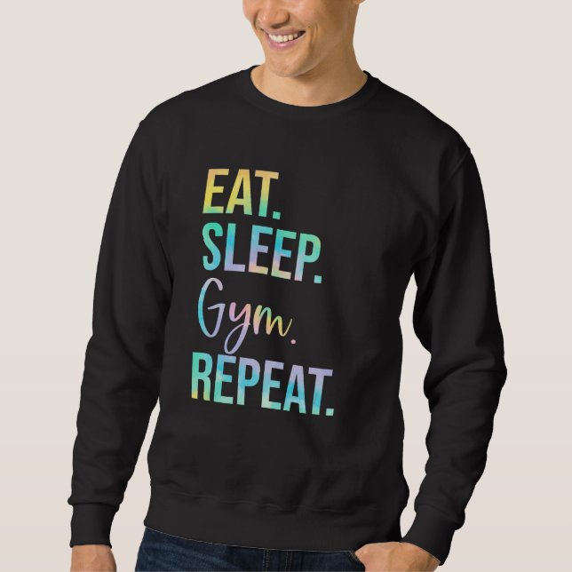 Eat Sleep Gym Repeat Weightlifting Fitness Weightl Sweatshirt (Vorderseite)