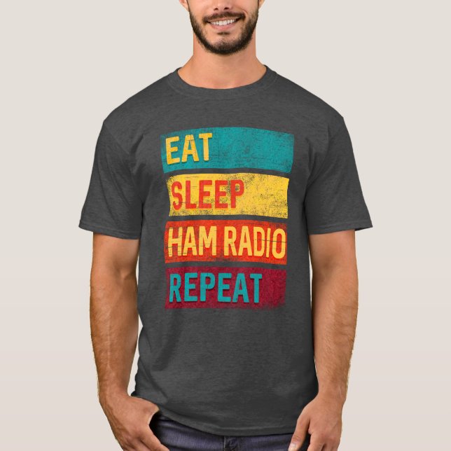 Eat Sleep Ham Radio Repeat T-Shirt (Vorderseite)