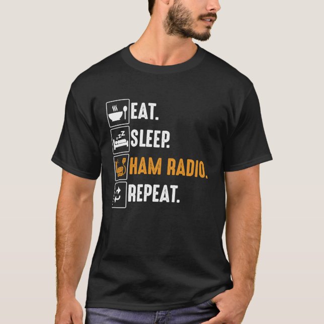 Eat Sleep Ham Radio Repeat T-Shirt (Vorderseite)