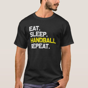 Eat Sleep Handball Wiederholen Funny Geschenk T-Shirt