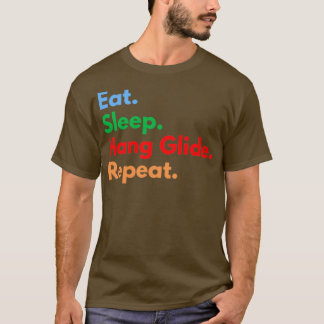 Eat Sleep Hang Glide Wiederholung T-Shirt