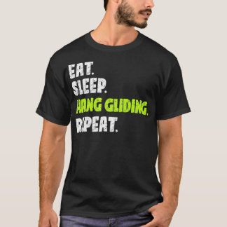 Eat Sleep Hang Gliding Wiederholung Extreme Sports T-Shirt