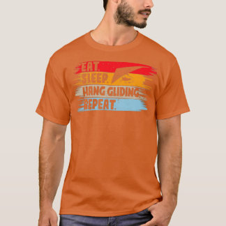 Eat Sleep Hang Gliding Wiederholung Extreme Sports T-Shirt