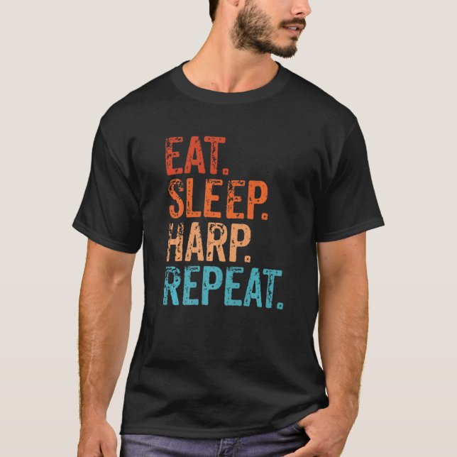 Eat Sleep Harp Repeat Harpist Harp Player Musical T-Shirt (Vorderseite)