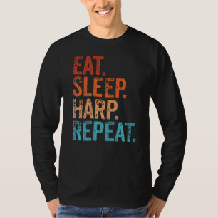 Eat Sleep Harp Repeat Harpist Harp Player Musical T-Shirt