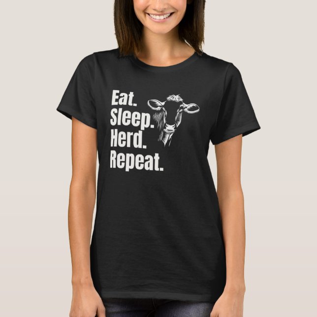 Eat Sleep Herd Repeat  Cow T-Shirt (Vorderseite)