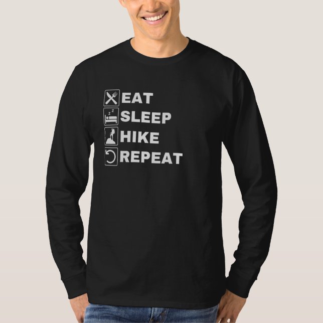 Eat Sleep Hike Repeat  Hiking Hiker Camping Outdoo T-Shirt (Vorderseite)