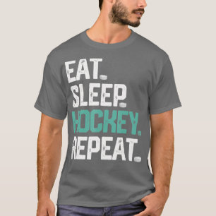EAT SLEEP HOCKEAT REPEAT T SHIRT Funny Hockey Men 