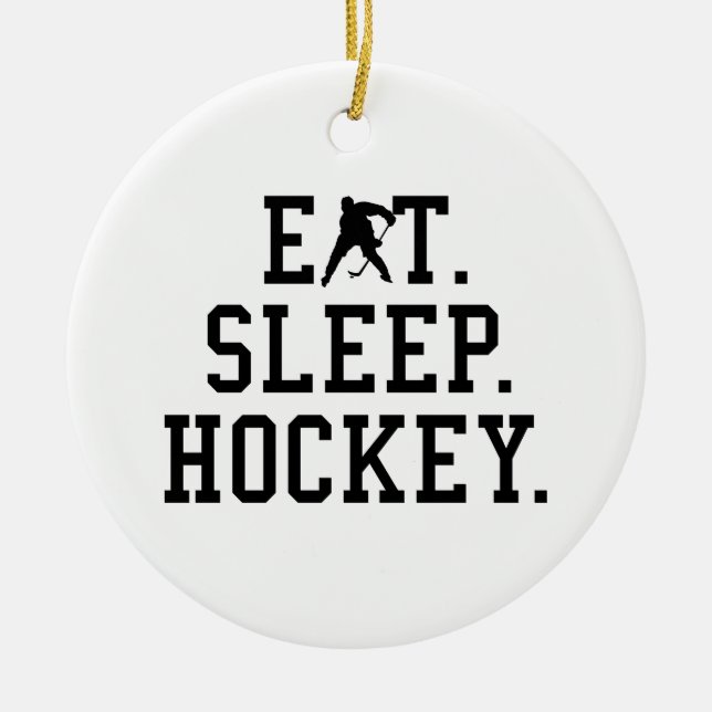 Eat Sleep Hockey - Hockey Liebhaber Keramik Ornament (Vorne)