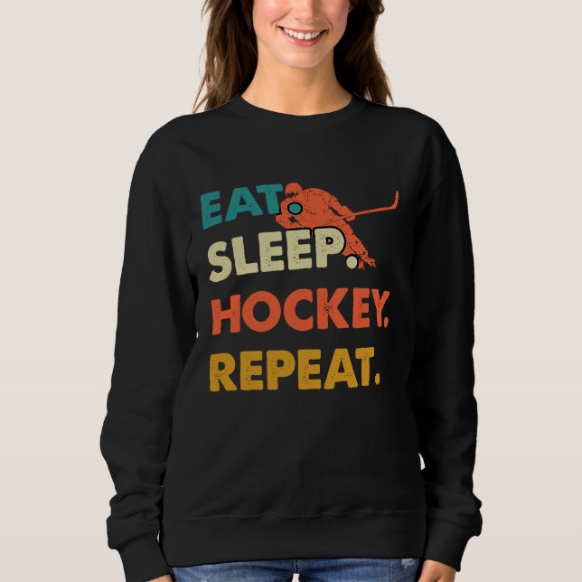 Eat Sleep Hockey Repeat Funny Ice Hockey Frisbee L Sweatshirt (Vorderseite)