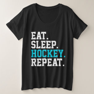 Eat Sleep Hockey Repeat - Hockey Liebhaber Große Größe T-Shirt