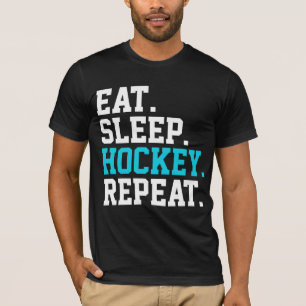 Eat Sleep Hockey Repeat - Hockey Liebhaber T-Shirt