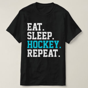 Eat Sleep Hockey Repeat - Hockey Liebhaber T-Shirt