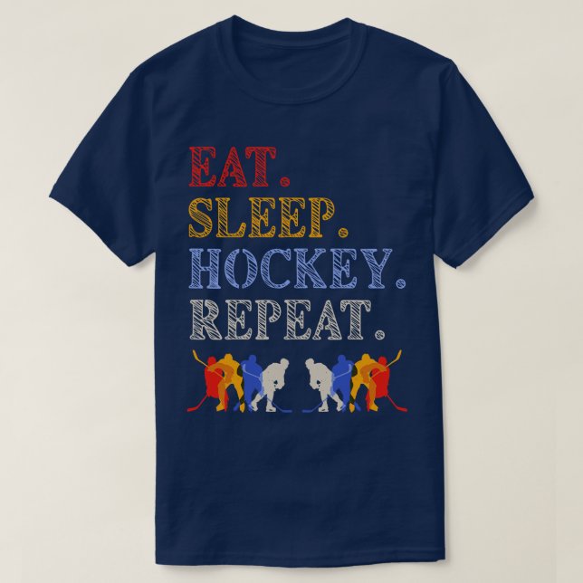 Eat Sleep Hockey Repeat Hockey Players T-Shirt (Design vorne)